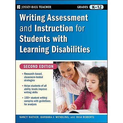 Writing Assessment and Instruction for Students with Learning Disabilities, Grades K-12 - (Jossey-Bass Teacher) 2nd Edition (Paperback)