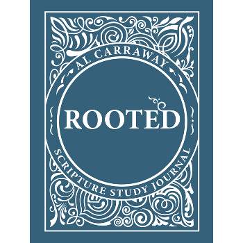 Rooted - by  Al Carraway (Spiral Bound)