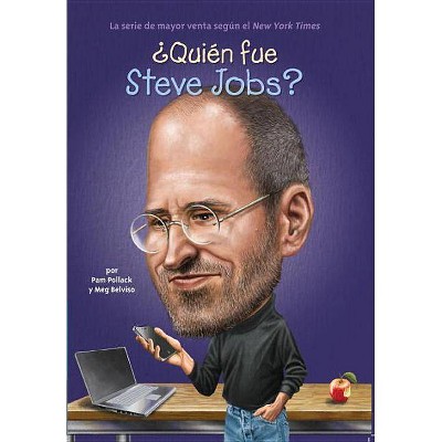 ¿Quién Fue Steve Jobs? - (¿quién Fue?) by  Pam Pollack & Meg Belviso & Who Hq (Paperback)