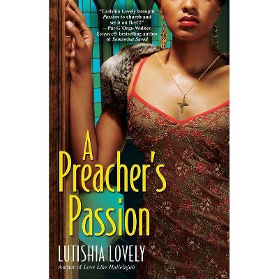 A Preacher's Passion - (Hallelujah Love) by  Lutishia Lovely (Paperback)