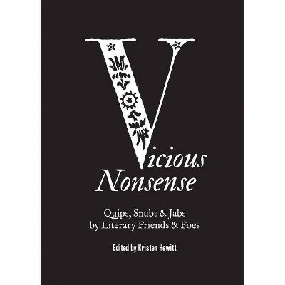 Vicious Nonsense - by  Kristen Hewitt (Hardcover)