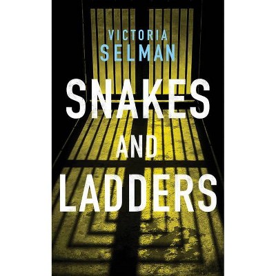 Snakes and Ladders - (Ziba MacKenzie) by  Victoria Selman (Paperback)