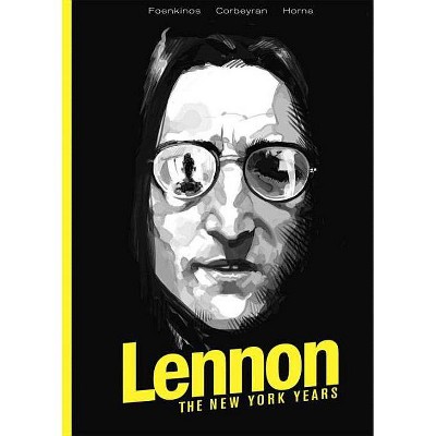  Lennon: The New York Years - by  David Foenkinos & Corbeyran (Hardcover) 