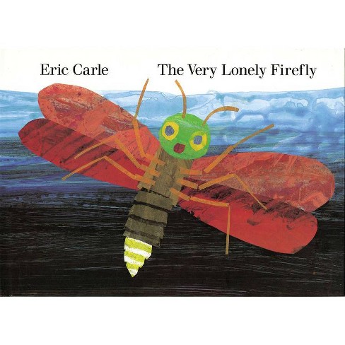The Very Lonely Firefly - by  Eric Carle (Hardcover) - image 1 of 1