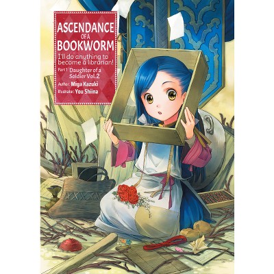Ascendance of a Bookworm: Part 1 Volume 2 (Light Novel) - (Ascendance of a Bookworm (Light Novel)) by  Miya Kazuki (Paperback)