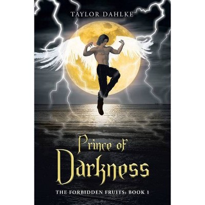 Prince of Darkness - by  Taylor Dahlke (Paperback)