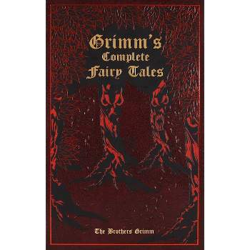Grimm's Complete Fairy Tales - (Leather-Bound Classics) by  Jacob Grimm & Wilhelm Grimm (Leather Bound)
