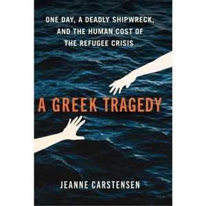 A Greek Tragedy - by  Jeanne Carstensen (Paperback) - 1 of 1