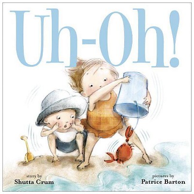 Uh-Oh! - by  Shutta Crum (Board Book)