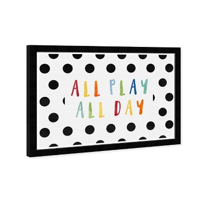 19" x 13" All Play All Day Motivational Quotes Framed Wall Art White - Olivia's Easel