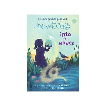 NEVER GIRLS 11: INTO THE WAVE by Kiki Thorpe (Paperback)