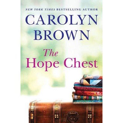 The Hope Chest - by  Carolyn Brown (Paperback)