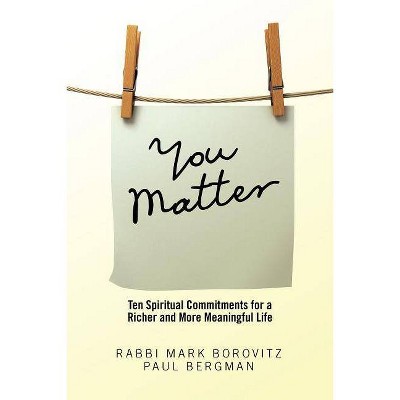 You Matter - by  Rabbi Mark Borovitz (Paperback)