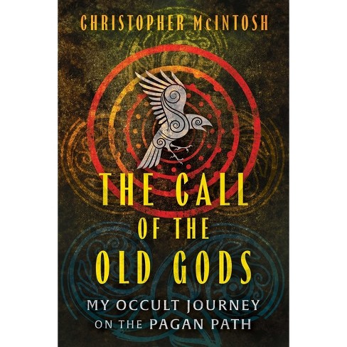 The Call of the Old Gods - by  Christopher McIntosh (Paperback) - image 1 of 1