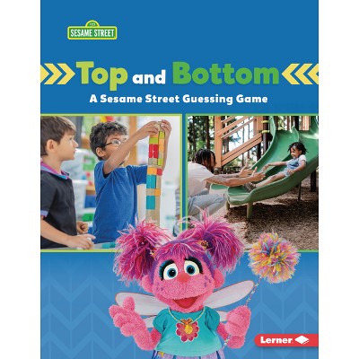 Top and Bottom - (Sesame Street (R) Directional Words) by  Marie-Therese Miller (Paperback)