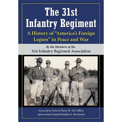 The 31st Infantry Regiment - by  The 31st Infantry Regiment Association (Paperback)
