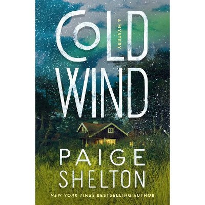 Cold Wind - (Alaska Wild, 2) by  Paige Shelton (Hardcover)