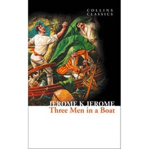 Three Men in a Boat - (Collins Classics) by  Jerome K Jerome (Paperback) - 1 of 1