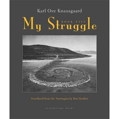 My Struggle, Book Five - by  Karl Ove Knausgaard (Hardcover)