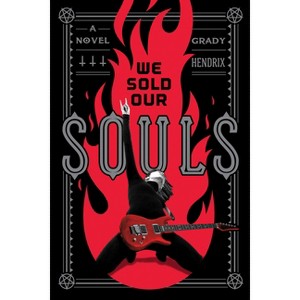 We Sold Our Souls - by Grady Hendrix - 1 of 1