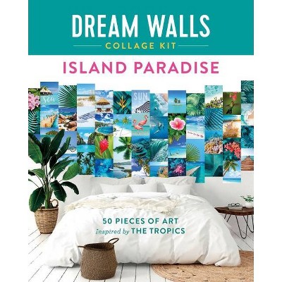 Dream Walls Collage Kit: Island Paradise - by  Chloe Standish (Paperback)