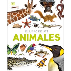 El Libro de Los Animales (Our World in Pictures: The Animal Book) - by  David Burnie (Hardcover) - 1 of 1