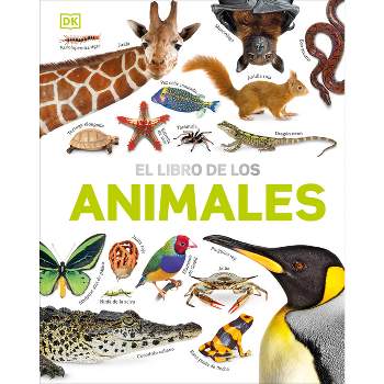 El Libro de Los Animales (Our World in Pictures: The Animal Book) - by  David Burnie (Hardcover)