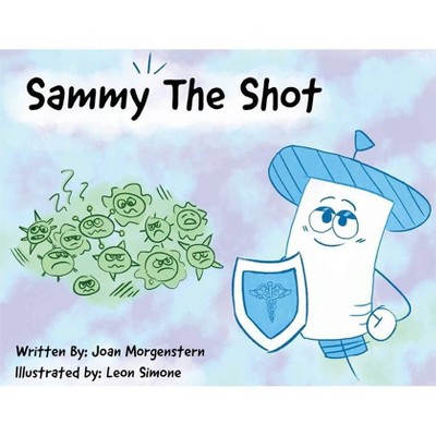 Sammy The Shot - by  Joan Morgenstern (Paperback)