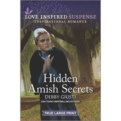 Hidden Amish Secrets - Large Print by  Debby Giusti (Paperback)