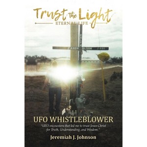 Trust The Light - Eternal Life - by Jeremiah J Johnson - 1 of 1