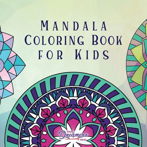 Meditative Mandalas Coloring Book for Kids (Spiral Edition