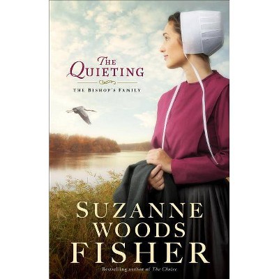 The Quieting - (Bishop's Family) by  Suzanne Woods Fisher (Paperback)