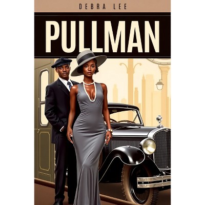 Pullman - by  Debra Lee (Paperback)