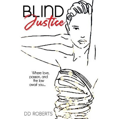 Blind Justice - by  DD Roberts (Paperback)