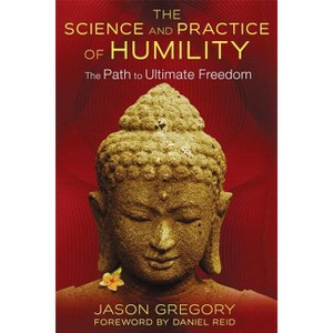 The Science and Practice of Humility - by  Jason Gregory (Paperback) - 1 of 1