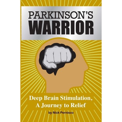 Parkinson's Warrior - by  Nick Pernisco (Paperback)