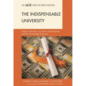 Indispensable University - (The Ace Higher Education) by  Eugene P Trani & Robert D Holsworth (Paperback) - 1 of 1