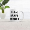 Crazy Dog T-Shirts PTA Draft Dodger Mug Funny Sarcastic Parent Teacher Novelty Coffee Cup-11oz - 2 of 4
