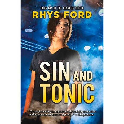 Sin and Tonic - (Sinners) by  Rhys Ford (Paperback)