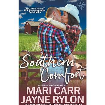 Southern Comfort - (Compass Brothers) by  Mari Carr & Jayne Rylon (Paperback)