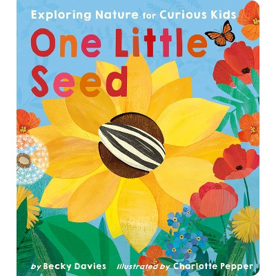 One Little Seed - By Becky Davies (board Book) : Target