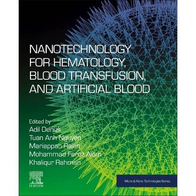 Nanotechnology for Hematology, Blood Transfusion, and Artificial Blood - (Micro and Nano Technologies) (Paperback)