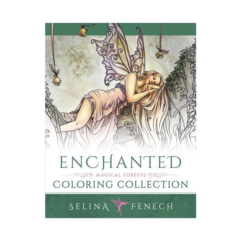 Enchanted - Magical Forests Coloring Collection - (Fantasy Coloring by Selina) by  Selina Fenech (Paperback), 1 of 2