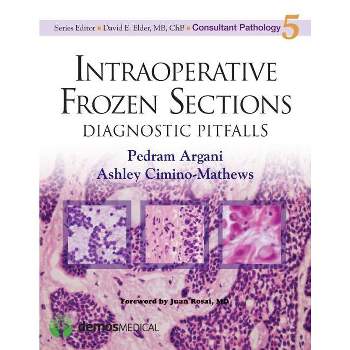 Intraoperative Frozen Sections - (Consultant Pathology) by  Pedram Argani & Ashley Cimino-Mathews (Hardcover)