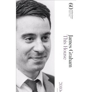 This House - (Modern Plays) by  James Graham (Hardcover) - 1 of 1