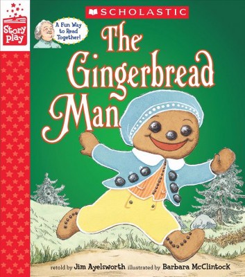 The Gingerbread Man (a Storyplay Book) - by  Jim Aylesworth (Hardcover)