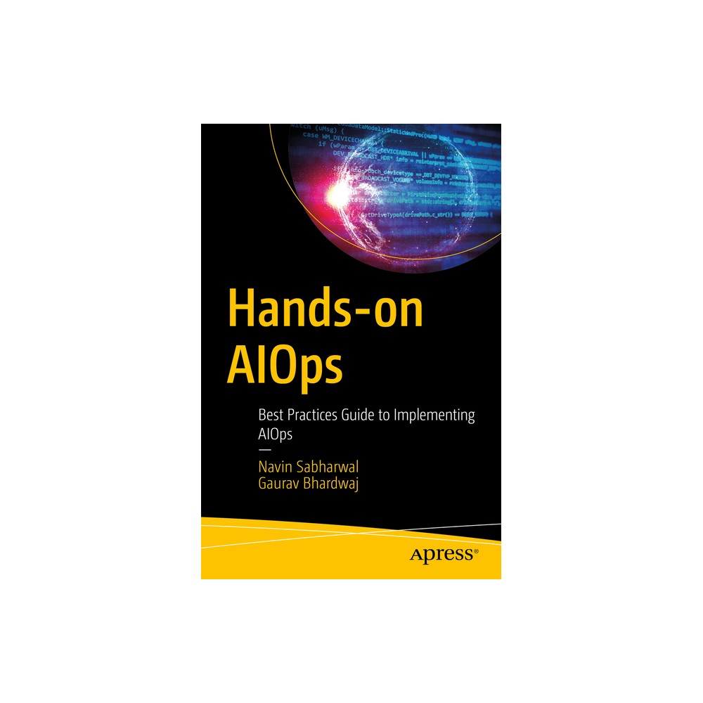 Hands-On Aiops - by Navin Sabharwal & Gaurav Bhardwaj (Paperback)
