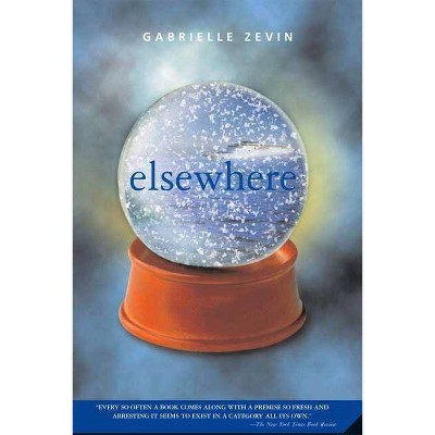 Elsewhere - by  Gabrielle Zevin (Paperback)