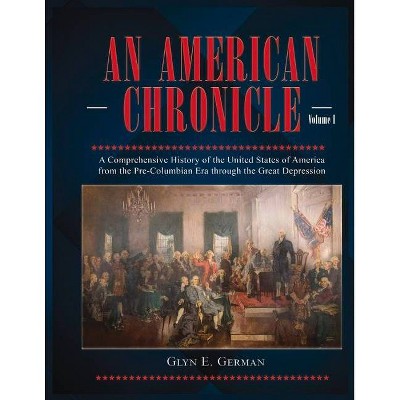 An American Chronicle - by  Glyn German (Paperback)