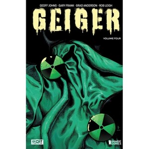 Geiger Volume 4 - by  Geoff Johns (Paperback) - 1 of 1